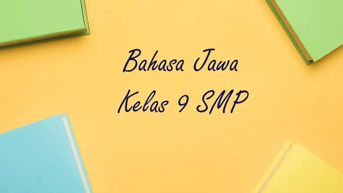 55 Soal Bahasa Jawa Kelas 9 SMP Pilihan Ganda, Materi Tembang Macapat ...