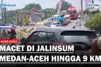 Macet-di-Jalinsum-Medan-Aceh.jpg