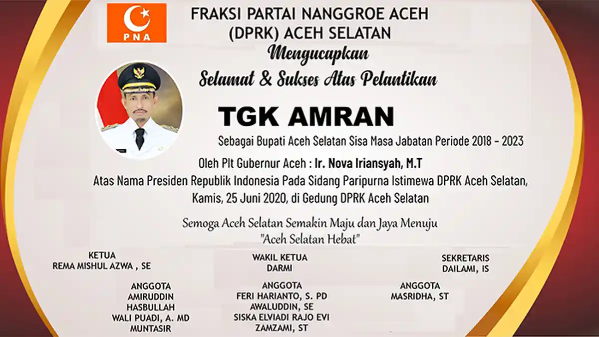 Fraksi PNA (DPRK) Aceh Selatan Mengucapkan Selamat Atas Dilantiknya Tgk Amran
