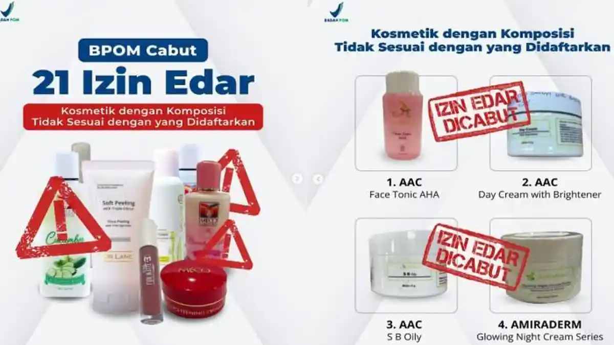 BPOM Cabut Izin Edar 21 Produk Kosmetik, Catat Daftarnya, Kamu Masih Pakai?