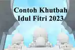 Ilustrasi-contoh-khutbah-idul-fitri-2023.jpg