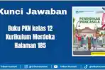 Kunci Jawaban Buku PKN kelas 12 Kurikulum Merdeka Halaman 185, Bab 6 Uji Kompetensi