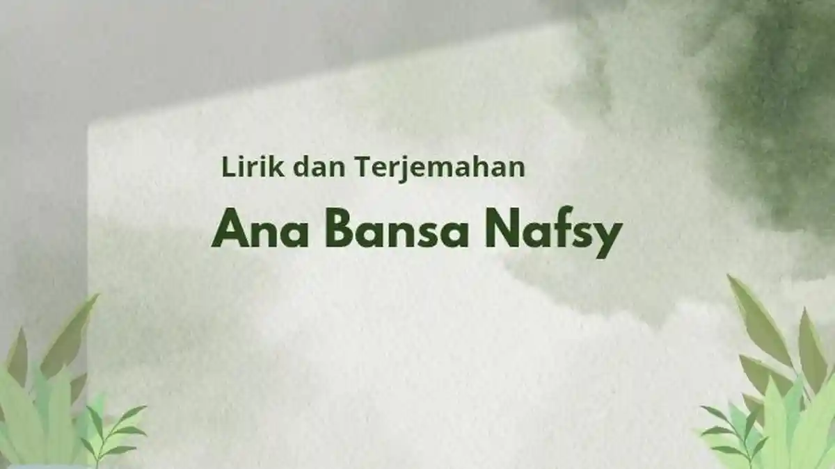 Lirik Ana Bansa Nafsy Dipopulerkan Ramy Sabri, Dilengkapi Artinya
