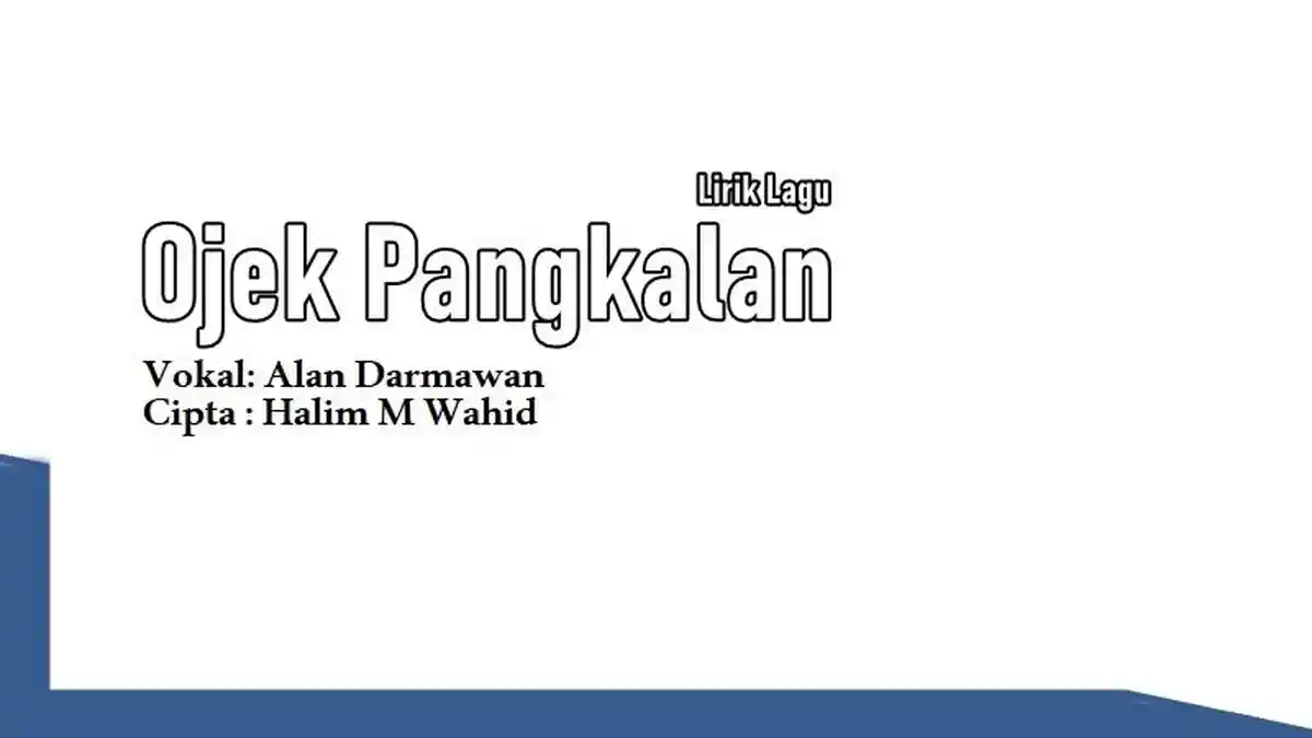 Lirik Lagu Ojek Pangkalan - Alan Darmawan