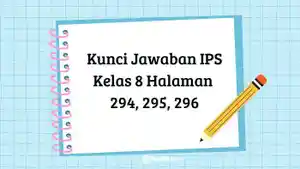 Berikut-pembahasan-lengkap-kunci-jawaban-IPS-kelas-8-halaman-294-295-dan-296.jpg