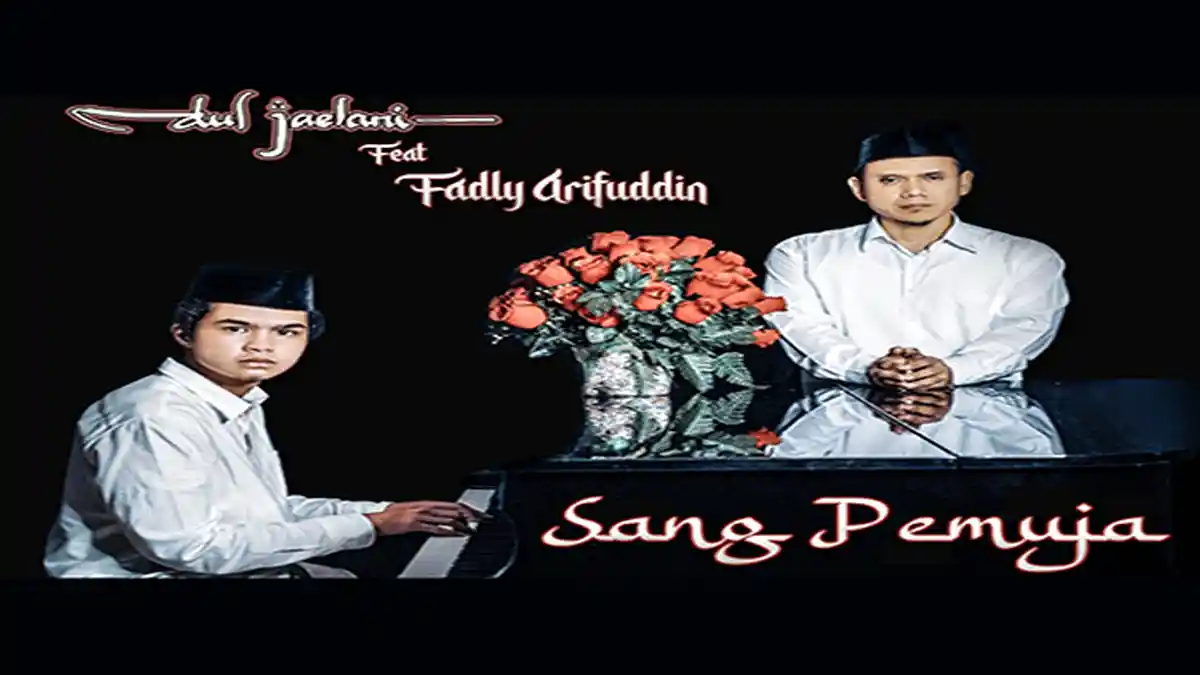 Sang Pemuja, Lagu Religi Dul Jaelani dan Fadly Padi Reborn
