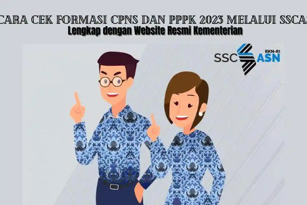 Cara Cek Formasi CPNS dan PPPK 2023  Melalui sscasn.bkn.go.id dan Website Resmi Kementerian