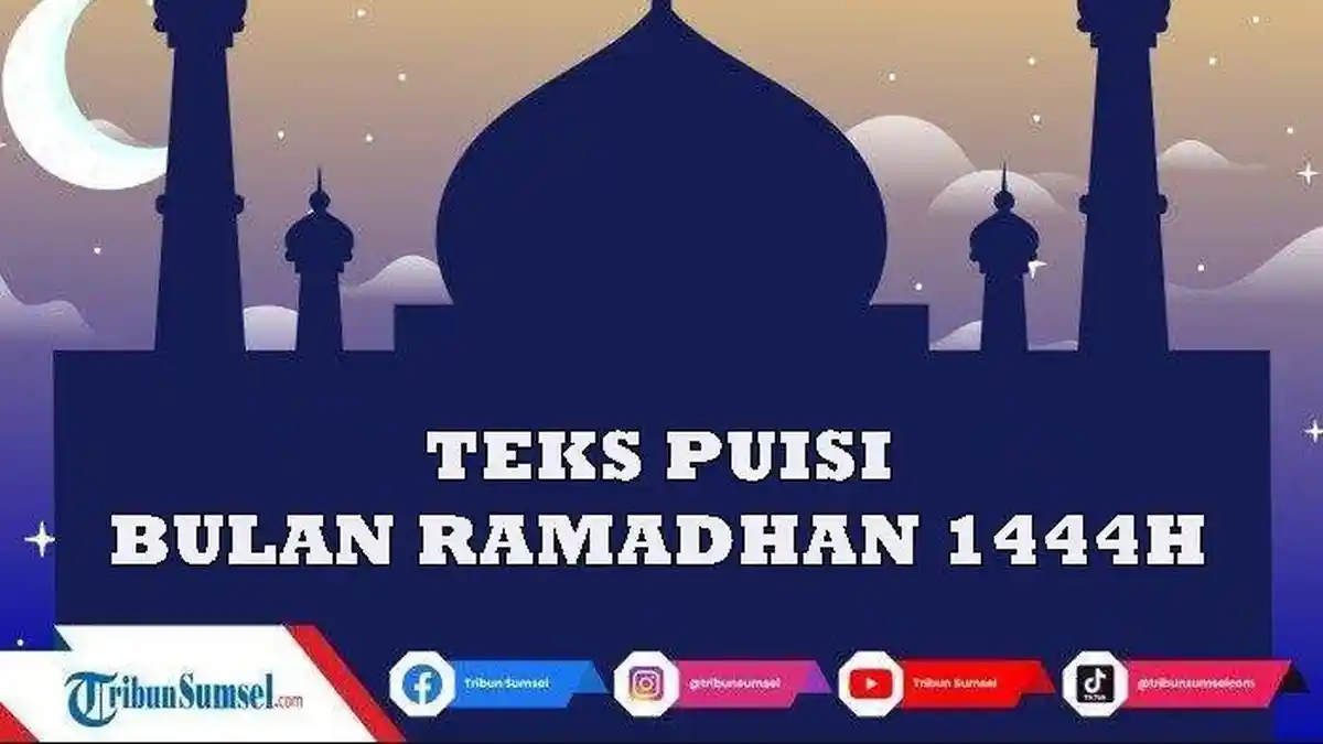 7 Teks Puisi Bulan Ramadhan 1444H/2023, Cahaya Ramadhan - Ramadhan yang Ku Rindu