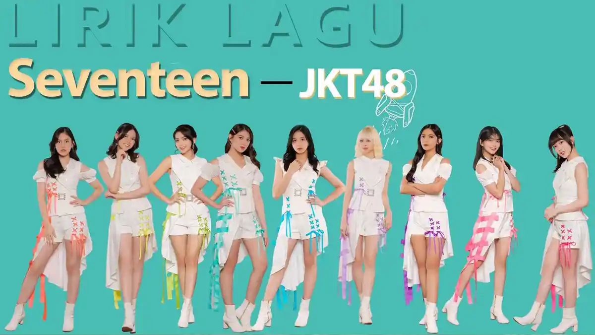 Lirik Lagu Kudengar Kalau Kamu Sudah Menikah - Seventeen JKT48