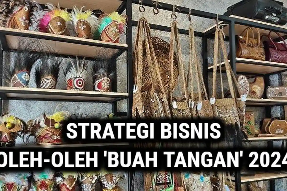 Strategi Sukses Berbisnis Oleh-oleh 'Buah Tangan' 2024, Laris, Cuan Melimpah Pakai Langkah Jitu Ini!