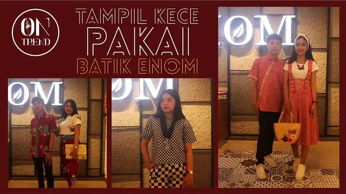 On Trend #3: 5 Inspirasi Batik Buat Millennial Ala Batik Enom