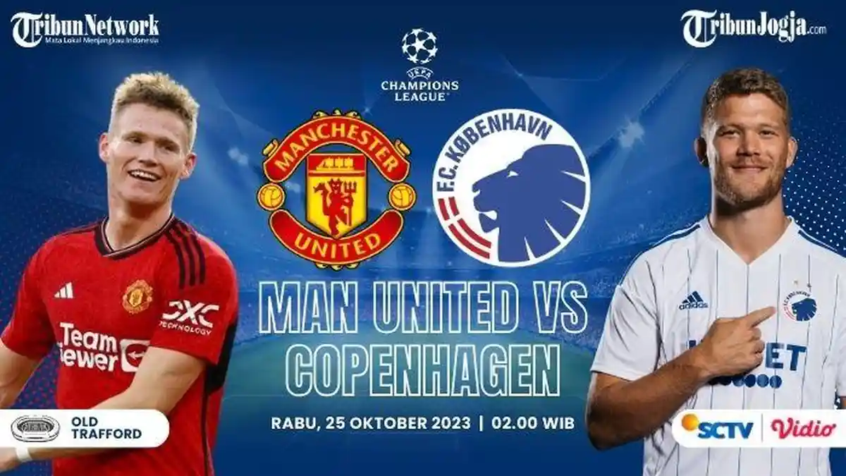 PREDIKSI Skor dan Line-up MU Vs Kopenhagen: Jadwal Liga Champions Malam Ini