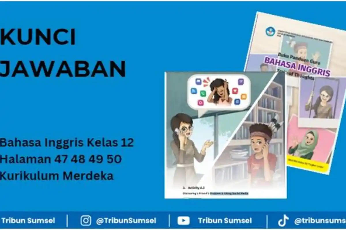 Jawaban Bahasa Inggris Kelas 12 Halaman 47 48 49 50 Kurikulum Merdeka, Problem In Using Social Media