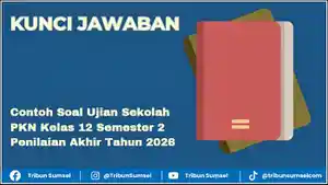 Ilustrasi-Contoh-Soal-Ujian-Sekolah-PKN-Kelas-12-Semester-2-Beserta-Jawaban.jpg