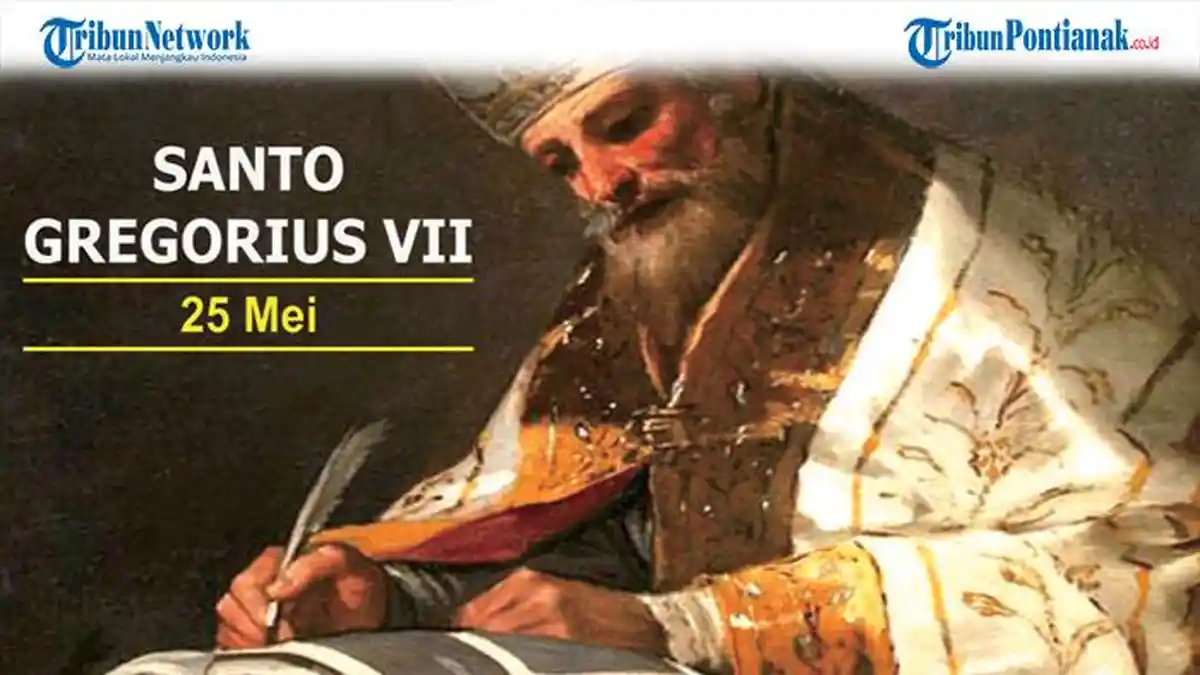 Orang Kudus Katolik Santo Paus Gregorius VII Perayaan 25 Mei