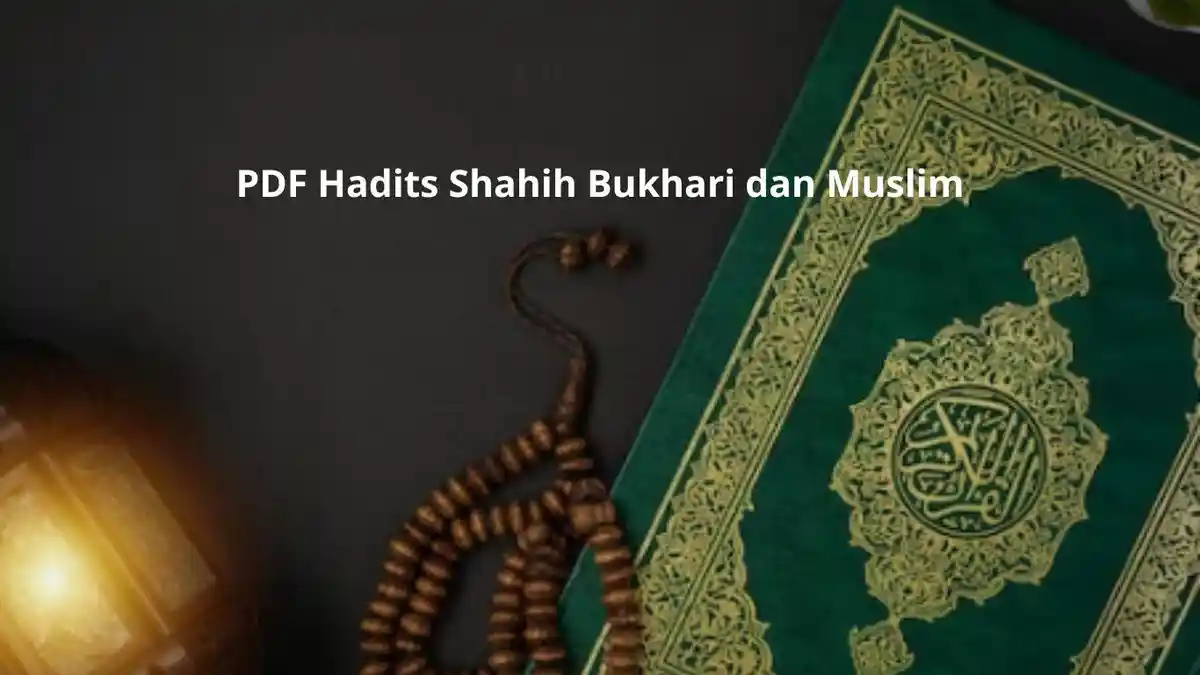 PDF Hadits Shahih Bukhari dan Muslim, Disusun Muhammad Fu'ad Abdul Baqi