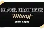 Lirik-Lagu-Black-Brothers-Hilang-Kini-ku-sendiri-lagi.jpg