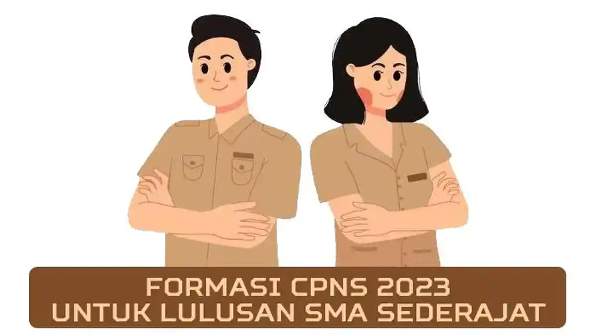 5 Formasi CPNS 2023 untuk Lulusan SMA Sederajat dengan Gaji Fantastis