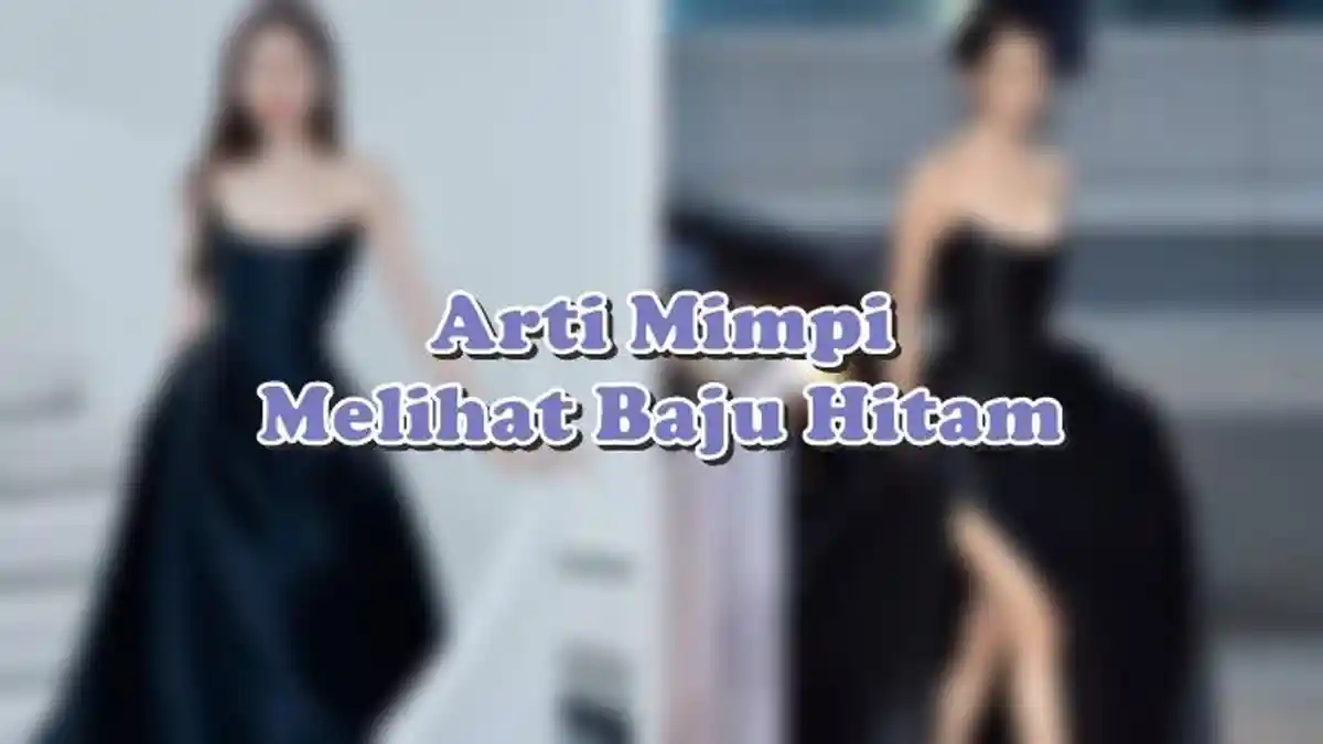 Arti Mimpi Melihat Baju Hitam, Pertanda si Pemimpi Ingin Mencari Bantuan, Ini Tafsir Lengkapnya