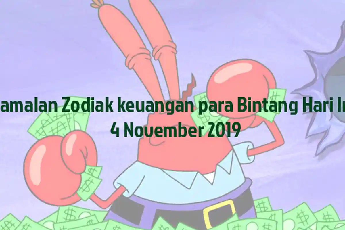 Ramalan Zodiak Keuangan Senin 4 November 2019, Scorpio Dapat Rezeki Nomplok, Aries Hati-hati