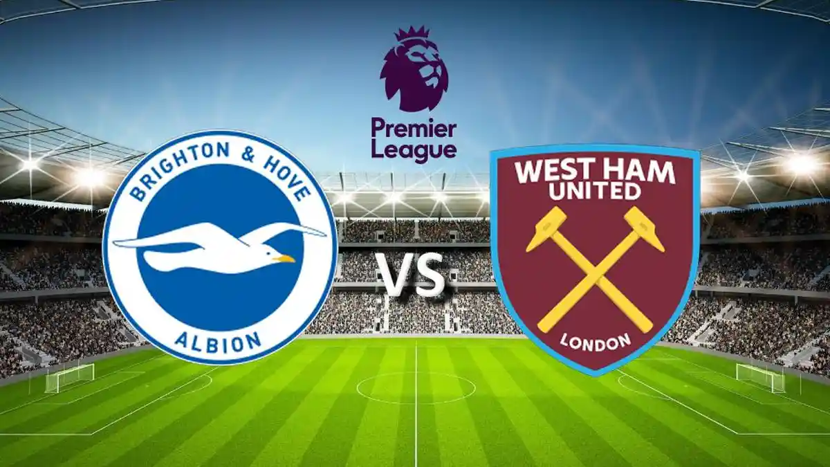 Prediksi Skor Brighton vs West Ham Liga Inggris Sabtu Malam, H2H, Line Up, Link Live Steaming via Hp