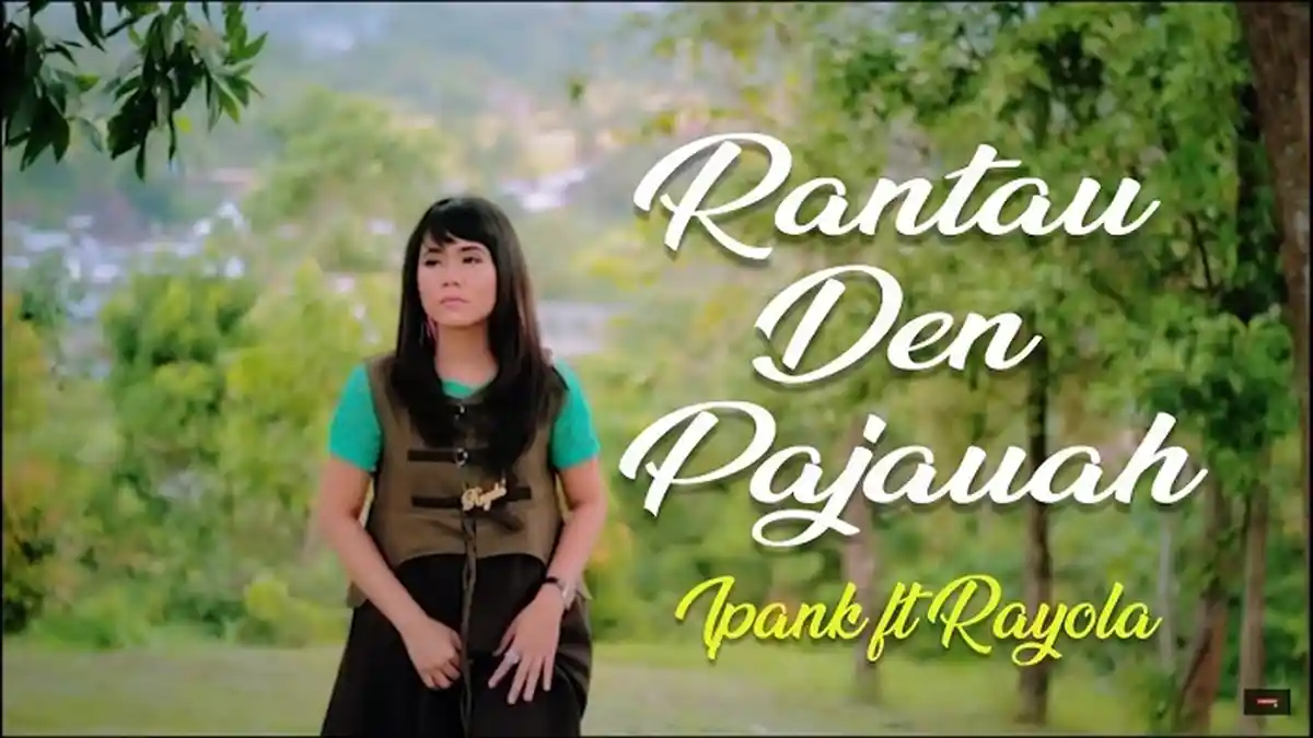 Chord Rantau Den Pajauah - Ipang feat Rayola, Kunci Gitar dan Lirik Lagu Minang