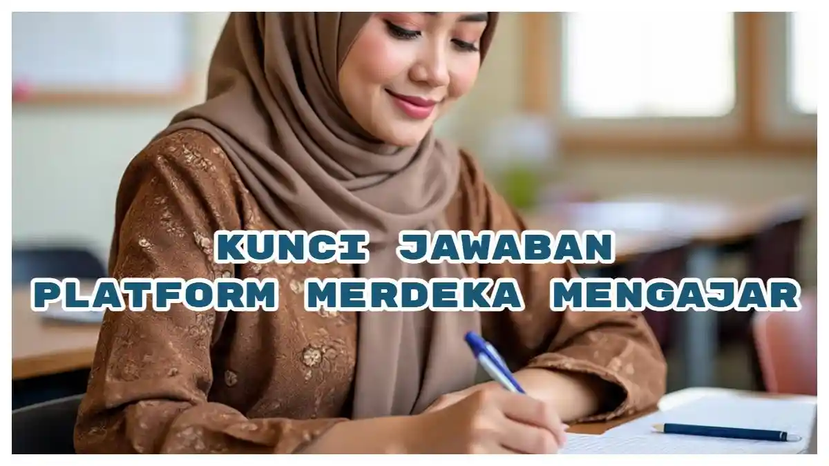 Kunci Jawaban Platform Merdeka Mengajar Sadar Tantangan dan Penyebabnya Berada di Luar Kendali Diri