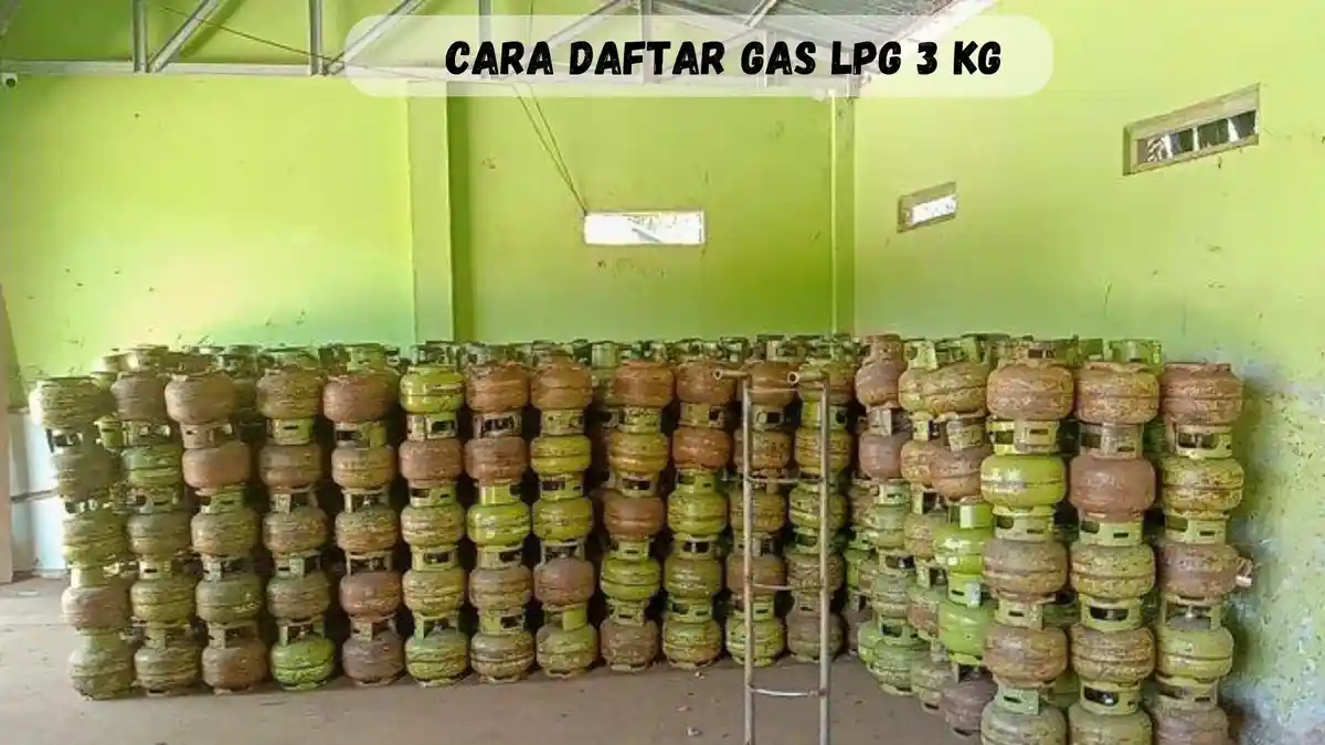 Kapan Terakhir Daftar Pengguna Gas LPG 3 Kg? Ini Jadwal dan Cara Daftarnya Hanya Perlu KTP