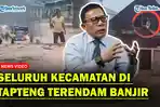 MASINTON Beber Seluruh Kecamatan di Tapteng Terendam Banjir, Jembatan Lubuk Ampolu Putus❗