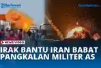 VIDEO Perang Meluas! Milisi Irak Bantu Iran Babat Pangkalan Militer AS