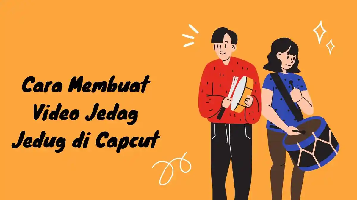 Cara Membuat Video Jedag Jedug di Capcut dan Cara Membuat Video jedag jedug di Capcut Versi MOD