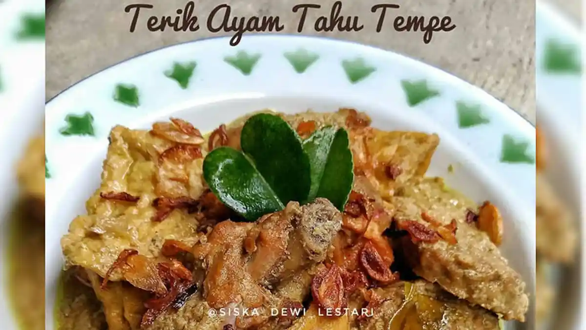 Resep Terik Ayam Tahu Tempe - Paling Enak Dimakan Saat Masih Hangat