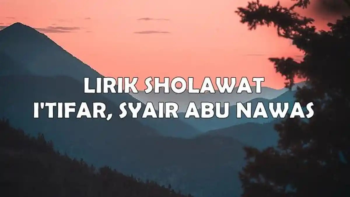Lirik I'tiraf Jefri Al Buchori, Syair Abu Nawas Lengkap Arab, Latin dan Terjemahan