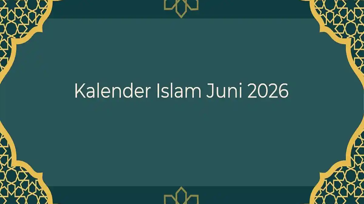Kalender Islam Juni 2026: Cek Jadwal Puasa Arafah, Tarwiyah, dan Hari Raya Idul Adha 1447 H