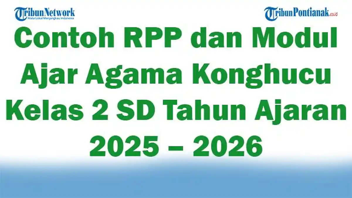Contoh RPP dan Modul Ajar Agama Konghucu Kelas 2 SD Tahun Ajaran 2025 – 2026 Semester 1