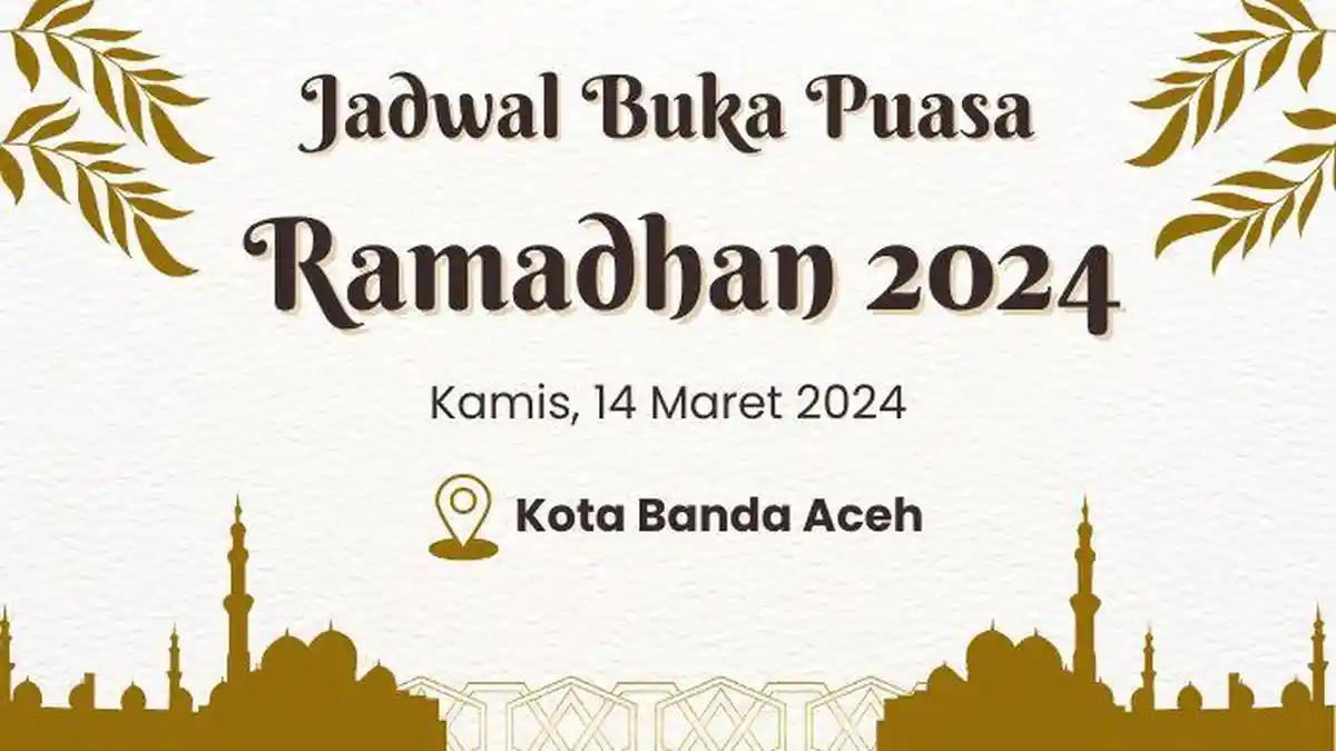Jadwal Buka Puasa Aceh Hari Ini Kamis, 14 Maret 2024 atau 3 Ramadhan 1445 H