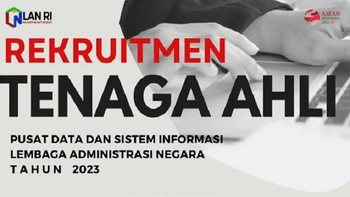 Lembaga Administrasi Negara Buka Seleksi Tenaga Ahli, Ini Syarat dan Jadwalnya