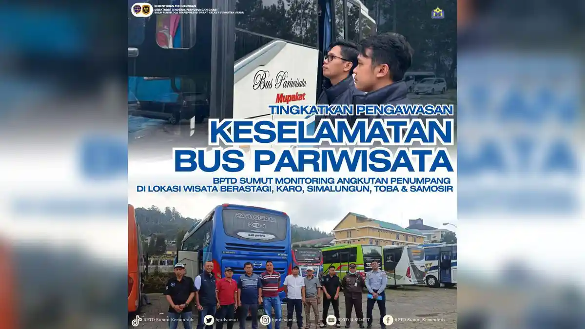 BPTD Sumut Monitoring Angkutan Penumpang di Beberapa Lokasi Wisata