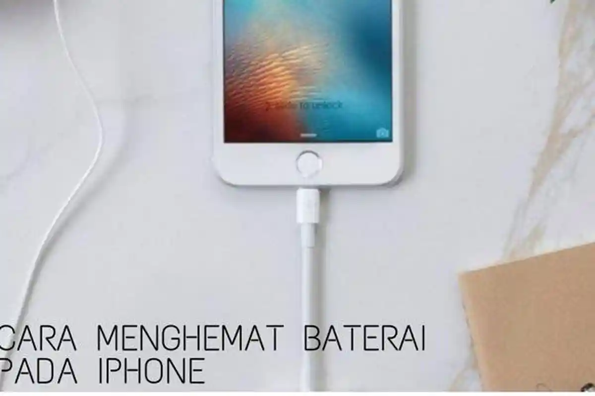 8 Tips Atau Cara Menghemat Baterai iPhone, Praktekkan Agar Baterai iPhone Lebih Tahan Lama