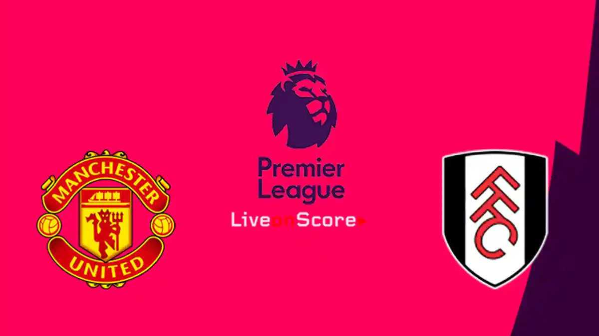 Skor 1-0, Nonton Live di MNCTV, Live Streaming MAXStream Manchester United Vs Fulham Via HP