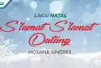 Lirik-Lagu-Slamat-Slamat-Datang-dari-Hosana-Singers-Kumpulan-Lagu-Natal-2022.jpg