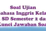 Soal-Ujian-Bahasa-Inggris-Kelas-2-SD-Semester-2-dan-Kunci-Jawaban-Soal.jpg