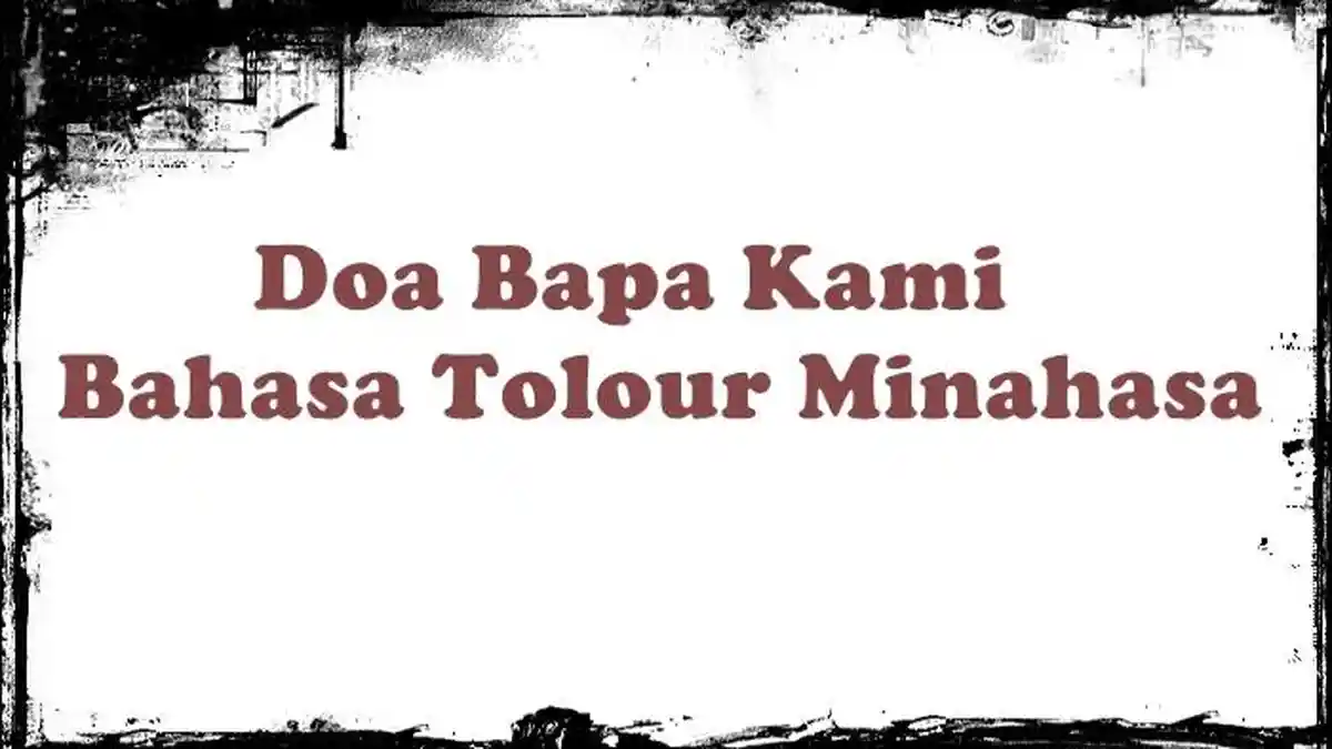 Doa Bapa Kami Bahasa Tolour Minahasa Sulawesi Utara