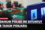 Oknum-POLISI-ini-Dituntut-8-Tahun-Penjaraa.jpg