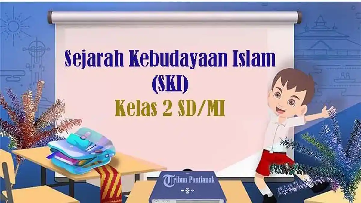 50 Soal SKI Kelas 2 SD Semester 2 Kurikulum Merdeka 2025, Kunci Jawaban Pilihan Ganda