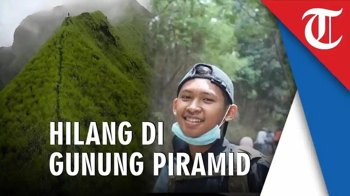 Beredar Video Teriakan Minta Tolong, Ini Kabar Terakhir Thoriq Pendaki yang Hilang di Gunung Piramid