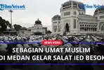 Sebagian-Umat-Muslim-di-Medan-Melaksanakan-Salat-Idul-Adha-Besok.jpg