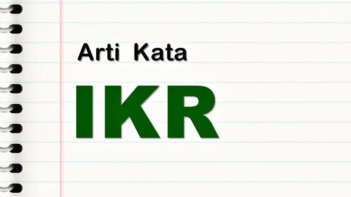 Arti Kata IKR dan Contoh Kalimatnya, Bahasa Gaul Generasi Z di Jagat Maya