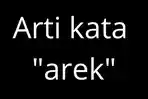 Arti Kata Arek dalam 3 Bahasa, Maknanya Berbeda di Jawa, Sunda dan Madura