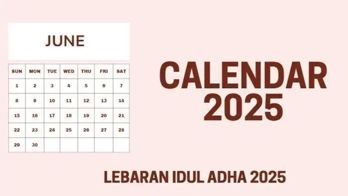 Kalender Juni 2025 Lengkap Penanggalan Weton Jawa dan Libur Nasional, Kapan Cuti Bersama Idul Adha?